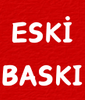 ESKİ BASKI